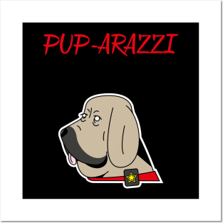 Pup-arazzi Posters and Art